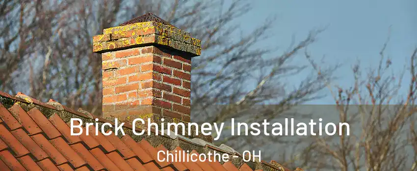  Brick Chimney Installation Chillicothe - OH