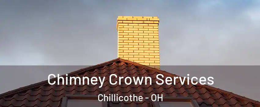  Chimney Crown Services Chillicothe - OH