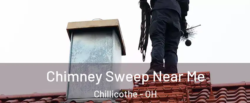  Chimney Sweep Near Me Chillicothe - OH