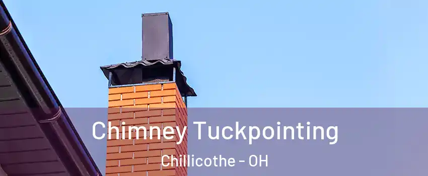  Chimney Tuckpointing Chillicothe - OH