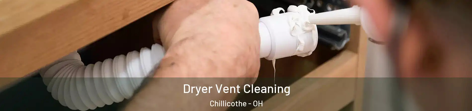 Dryer Vent Cleaning Chillicothe - OH