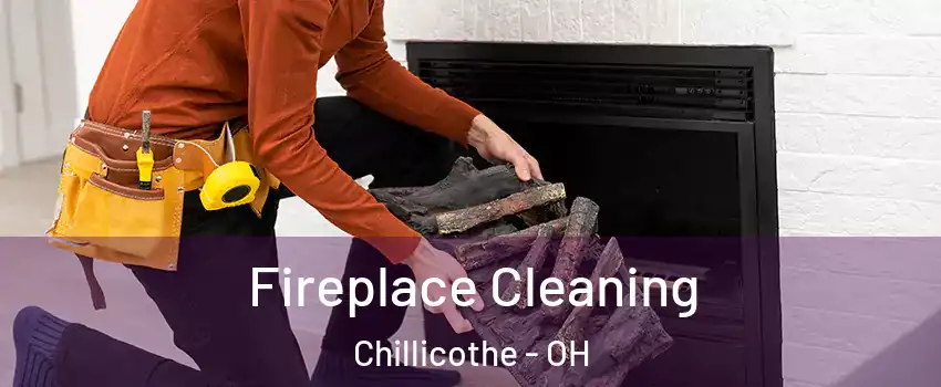  Fireplace Cleaning Chillicothe - OH