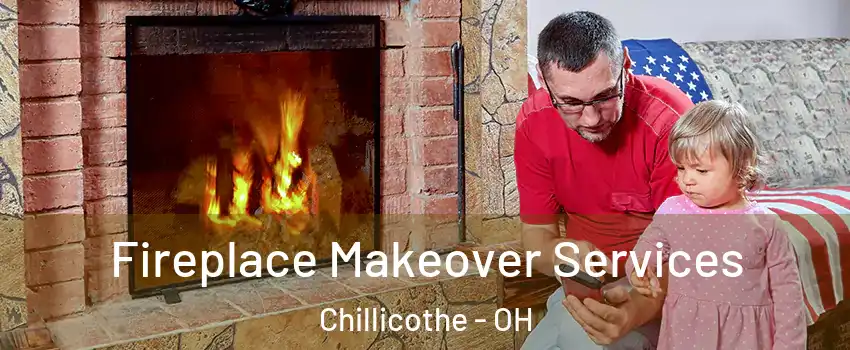  Fireplace Makeover Services Chillicothe - OH