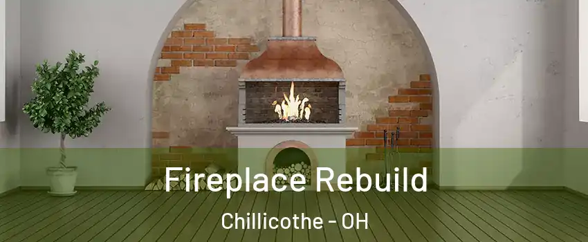  Fireplace Rebuild Chillicothe - OH
