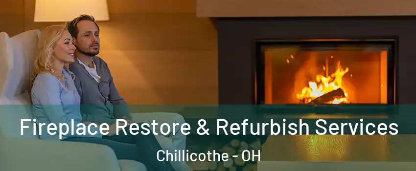  Fireplace Restore & Refurbish Services Chillicothe - OH