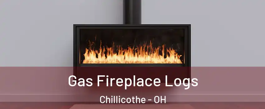  Gas Fireplace Logs Chillicothe - OH