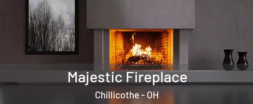 Majestic Fireplace Chillicothe - OH