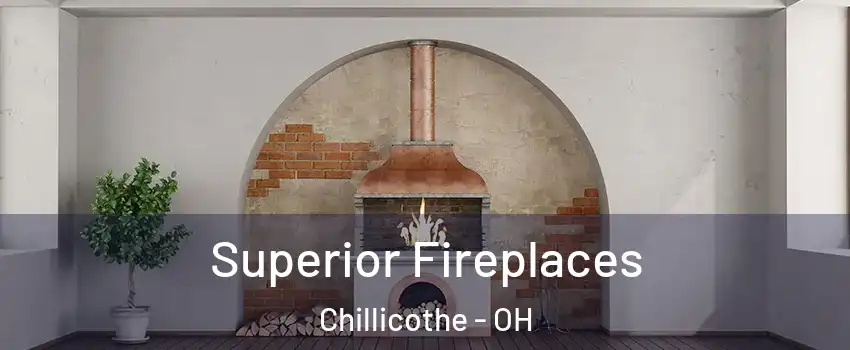  Superior Fireplaces Chillicothe - OH
