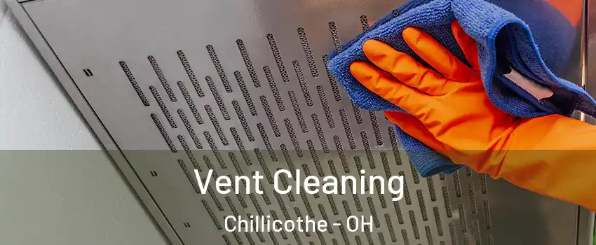  Vent Cleaning Chillicothe - OH